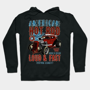 American Hot Rod Loud and Fast Hoodie